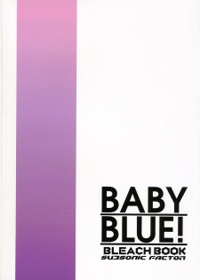 (C70) [SUBSONIC FACTOR (Ria Tajima)] BABY BLUE! (BLEACH) - page 34