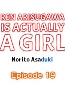 [Norito Asaduki] Ren Arisugawa Is Actually A Girl (Ch. 19 - 27) (English)