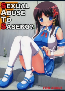 (C70) [Jenoa Cake (Takayaki)] SEXUAL ABUSE TO SASEKO? (OS-tan)