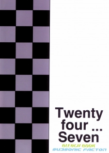 (C71) [SUBSONIC FACTOR (Tajima Ria)] Twentyfour...Seven (Bleach) - page 26