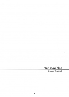 (C75) [Wakuwaku Doubutsuen (Tennouji Kitsune)] blue snow blue scene.11 - page 3