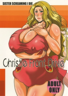 (C78) [SISTER SCREAMING I DIE (Yokoyama Lynch)] Christie Front Drive (Digital) (Original) - page 1