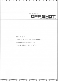 (C79) [DOUWA-KENSETSU (Nomura Teruya)] OFFSHOT (THE iDOLM@STER) - page 3