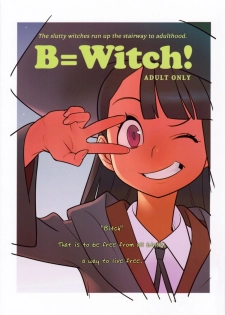 (C84) [Hamanasu Chaya (Hamanasu)] B=Witch! (Little Witch Academia) [English] [KirbyDances + deadFreak] - page 1