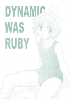 (C56) [Rokumeikan (Rokumei Kanau)] Dynamic was Ruby (Cardcaptor Sakura)