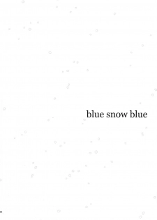 (C89) [Wakuwaku Doubutsuen (Tennouji Kitsune)] blue snow blue scene.18 [English] {Mant} - page 38