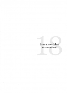 (C89) [Wakuwaku Doubutsuen (Tennouji Kitsune)] blue snow blue scene.18 [English] {Mant} - page 4