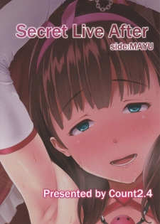 (C88) [Count2.4 (Nishi)] Secret Live After side:MAYU (THE IDOLM@STER CINDERELLA GIRLS) - page 24