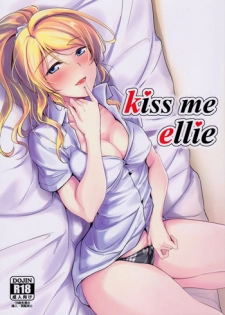 (C90) [Nuno no Ie (Moonlight)] kiss me ellie (Love Live!)