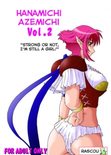 [Rascou (Rusera)] Hanamichi Azemichi Vol. 2 Tsuyokute mo On'nanoko Nandaka-ra | Strong or Not, I Am Still a Girl (Viper RSR) [English] [EHCOVE]