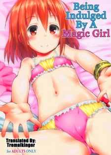 (C91) [Jido-Hikki (Kokekokko Coma)] Mahou Shoujo ni Amaechatte Iidesukara. | Being Indulged By A Magic Girl (Mahou Shoujo Nante Mouiidesukara.) [English] [Tremalkinger]