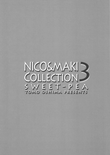 (C90) [Sweet Pea (Ooshima Tomo)] NICO & MAKI COLLECTION 3 (Love Live!) - page 5