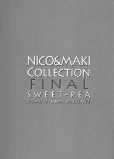 (C92) [Sweet Pea (Ooshima Tomo)] NICO & MAKI COLLECTION FINAL (Love Live!) - page 5