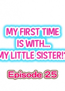 [Porori] My First Time is with.... My Little Sister?! Ch.25