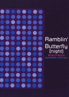 (C73) [SUBSONIC FACTOR (Ria Tajima)] Ramblin' Butterfly [night] (BLEACH) - page 26