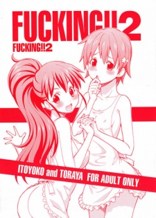 (C78) [Toraya (ITOYOKO)] FUCKING!! 2 (WORKING!!)