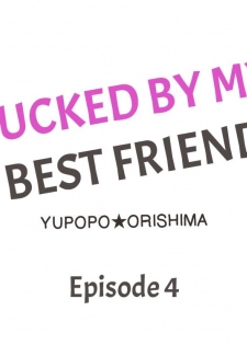 [Yupopo Orishima] Fucked by My Best Friend (Ch.1-11) [English] - page 32