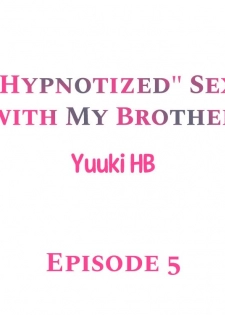 [Yuuki HB] Hypnotized Sex with My Brother Ch.5/? [English] [Ongoing] - page 39