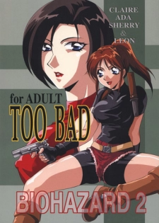 (C54) [Dark Water (Mikuni Jiou, Tatsuse Yumino)] Too Bad (Biohazard [Resident Evil])