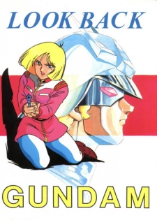 (C40) [ALPS (Ohio-shuu Riki)] LOOK BACK (Mobile Suit Gundam)