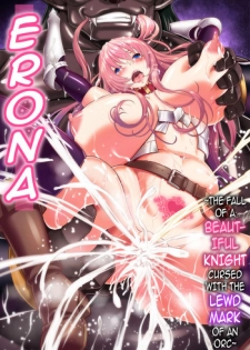 [Yamada Gogogo] Erona ~Orc no Inmon ni Okasareta Onna Kishi no Matsuro~ | Erona ~The Fall of a Beautiful Knight Cursed with the Lewd Mark of an Orc~ [English] {darknight}