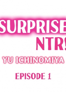 [Ichinomiya Yuu] Surprise NTR! Ch. 1 - 4 (Ongoing) [English] - page 1