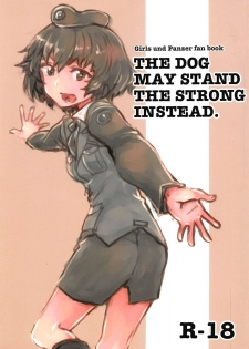 (Panzer Vor! 20) [Xikyougumi (Sukeya Kurov)] THE DOG MAY STAND THE STRONG INSTEAD (Girls und Panzer) [English] - page 1