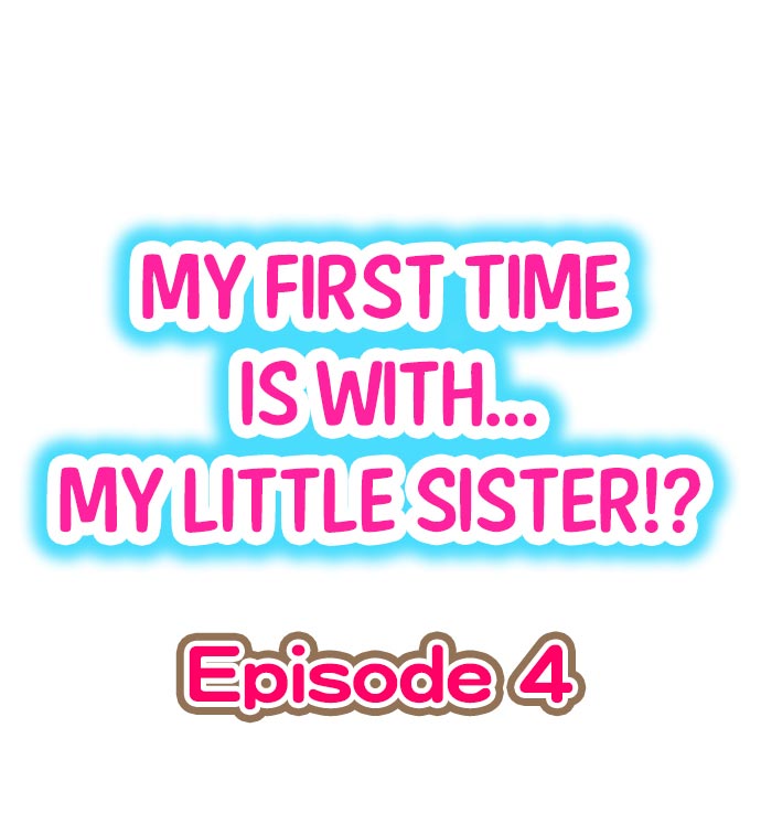 [Porori] My First Time is with.... My Little Sister?! Ch.04 page 1 full