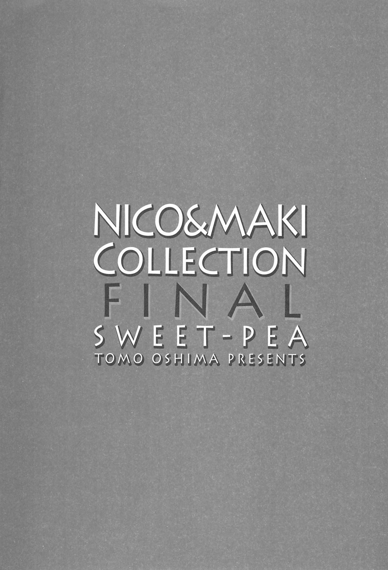 (C92) [Sweet Pea (Ooshima Tomo)] NICO & MAKI COLLECTION FINAL (Love Live!) page 5 full