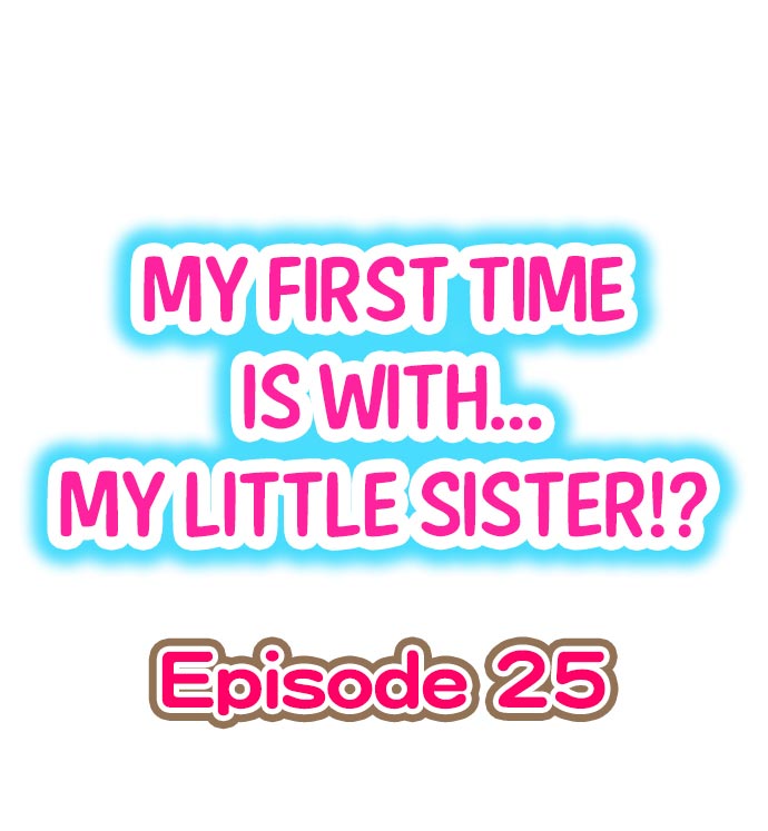 [Porori] My First Time is with.... My Little Sister?! Ch.25 page 1 full