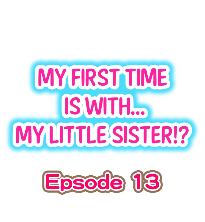 [Porori] My First Time is with.... My Little Sister?! Ch.13 page 1 full