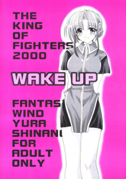 [FANTASY WIND (Shinano Yura)] WAKE UP (King of Fighters)