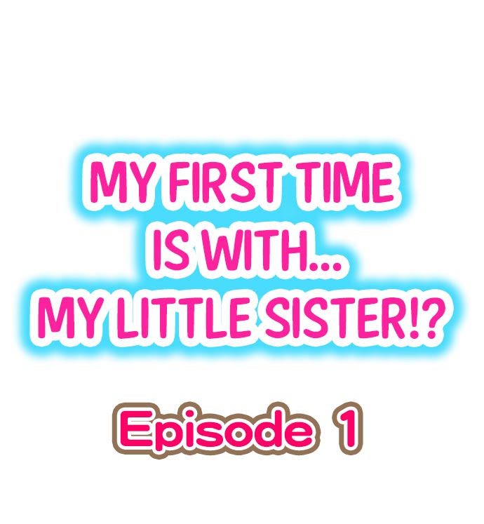 [Porori] My First Time is with.... My Little Sister?! Ch.1 (example) page 1 full