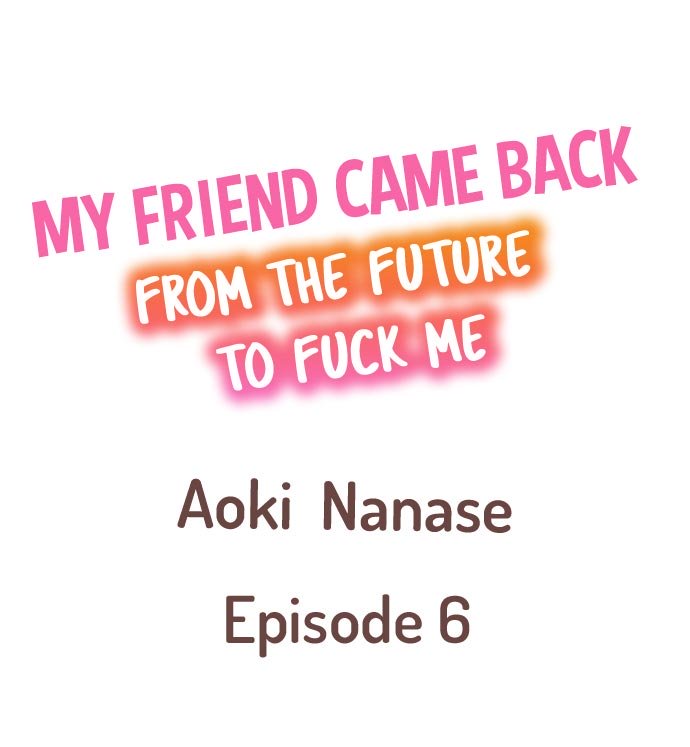 [Aoki Nanase] My Friend Came Back From the Future to Fuck Me (Ongoing) (Ch. 1 - 7) page 47 full