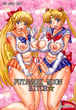 (C81) [NAMANECOTEI (chan shin han) FUTANARI MOON BITCH☆ (Sailor Moon)