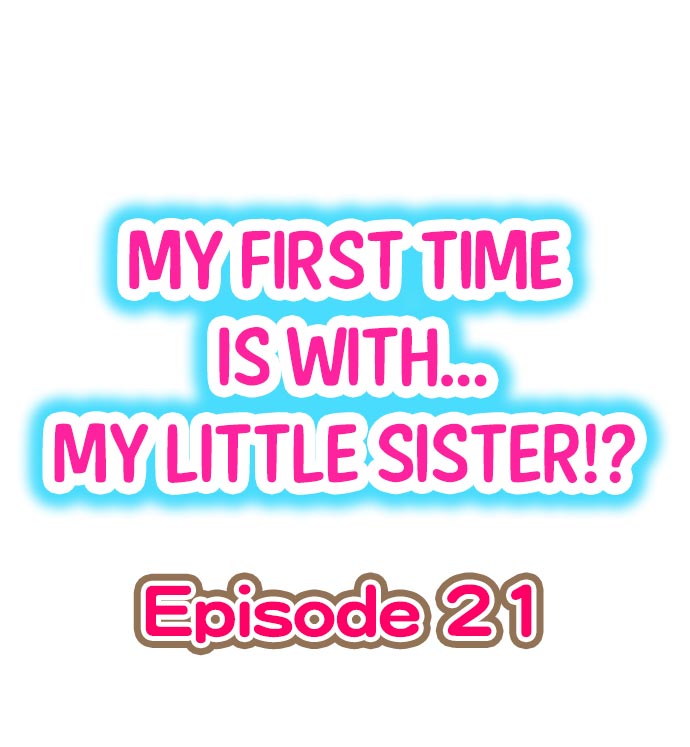 [Porori] My First Time is with.... My Little Sister?! Ch.21 page 1 full