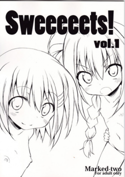 (COMIC1☆4) [Marked-two (Maa-kun)] Sweeeeets! vol.1 (Mahou Shoujo Lyrical Nanoha)