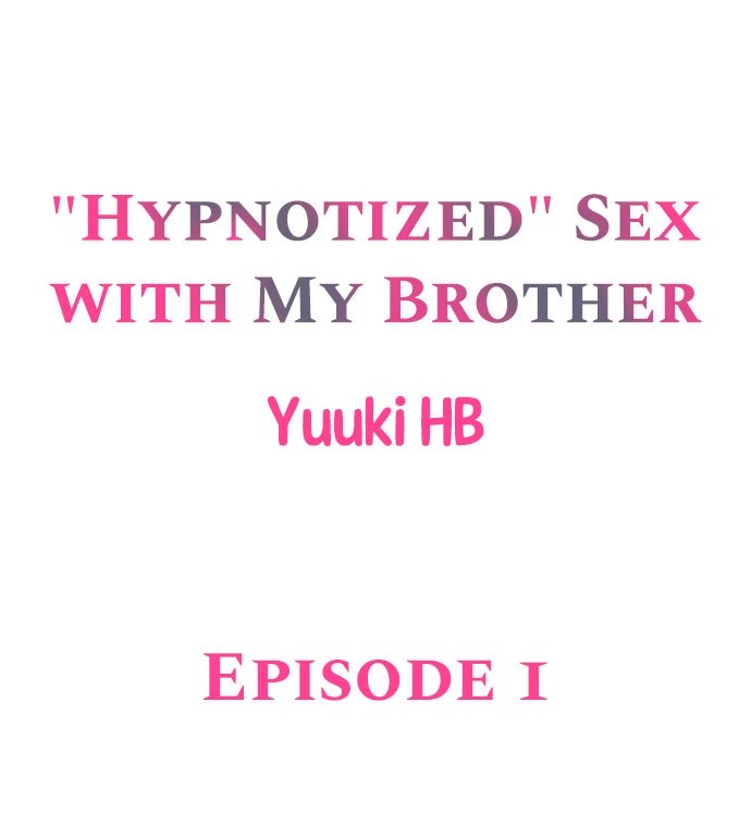 [Yuuki HB] Hypnotized Sex with My Brother Ch.5/? [English] [Ongoing] page 2 full